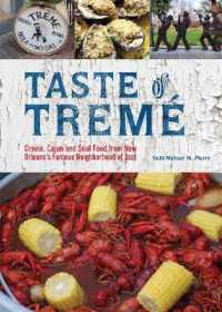Taste of Trem : Creole, Cajun and Soul Food from New Orleans's Famous Neighborhood of Jazz