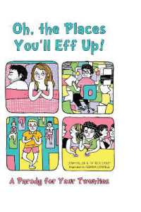 Oh, the Places You'll Eff Up : A Parody for Your Twenties