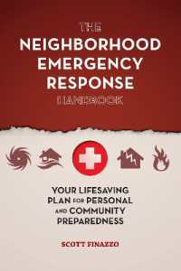 The Neighborhood Emergency Response Handbook : Your Life-Saving Plan for Personal and Community Preparedness