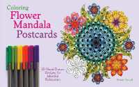 Coloring Flower Mandala Postcards : 20 Hand-Drawn Designs for Mindful Relaxation