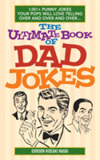 Ultimate Book of Dad Jokes : 1,001+ Punny Jokes Your Pops Will Love Telling over and over and Over... -- Paperback / softback