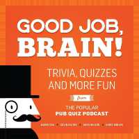 Good Job, Brain : Trivia, Quizzes and More Fun from the Popular Pub Quiz Podcast