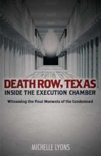 Death Row, Texas: Inside the Execution Chamber : Witnessing the Final Moments of the Condemned