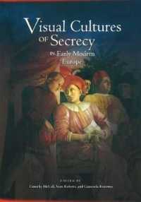 Visual Cultures of Secrecy in Early Modern Europe (Early Modern Studies)
