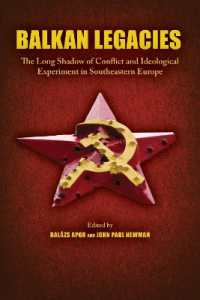 Balkan Legacies : The Long Shadow of Conflict and Ideological Experiment in Southeastern Europe (Central European Studies)