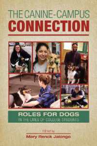 The Canine-Campus Connection : Roles for Dogs in the Lives of College Students (New Directions in the Human-animal Bond)