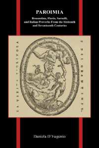 Paroimia : Brusantino, Florio, Sarnelli, and Italian Proverbs from the Sixteenth and Seventeenth Centuries (Purdue Studies in Romance Literatures)