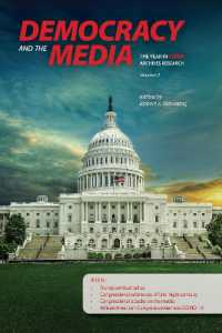 Democracy and the Media : The Year in C-SPAN Archives Research, Volume 7 (The Year in C-span Archives Research)