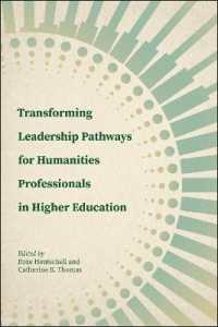 Transforming Leadership Pathways for Humanities Professionals in Higher Education (Navigating Careers in Higher Education)
