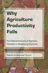 Why Agriculture Productivity Falls : The Political Economy of Agrarian Transition in Developing Countries