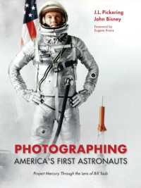 Photographing America's First Astronauts : Project Mercury through the Lens of Bill Taub (Purdue Studies in Aeronautics and Astronautics)