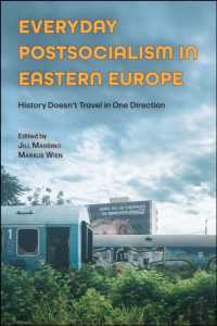 Everyday Postsocialism in Eastern Europe : History Doesn't Travel in One Direction (Central European Studies)