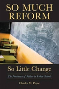 So Much Reform， So Little Change : The Persistence of Failure in Urban Schools