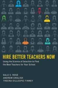 Hire Better Teachers Now : Using the Science of Selection to Find the Best Teachers for Your School (Harvard Education Letter Impact Series)