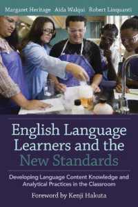 English Language Learners and the New Standards : Developing Language, Content Knowledge, and Analytical Practices in the Classroom