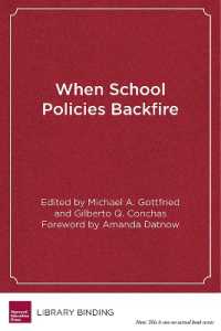 When School Policies Backfire : How Well-Intended Measures Can Harm Our Most Vulnerable Students