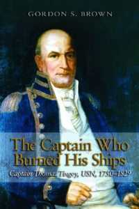 The Captain Who Burned His Ships : Captain Thomas Tingey, USN, 1750-1829