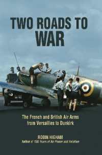 Two Roads to War : The French and British Air Arms from Versailles to Dunkirk