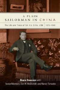 A Plain Sailorman in China : The Life of and Times of Cdr. I.V. Gillis, USN, 1875-1943