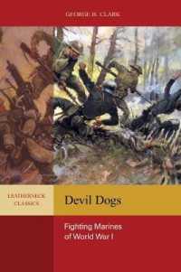 Devil Dogs : Fighting Marines of World War I (Leatherneck Classics)