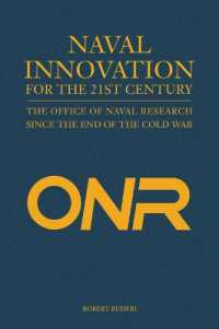 Naval Innovation for the 21st Century : The Office of Naval Research since the End of the Cold War