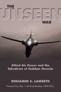 The Unseen War : Allied Air Power and the Takedown of Saddam Hussein