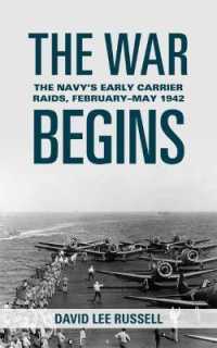 The War Begins : The Navy's Early Carrier Raids, Februarymay 1942