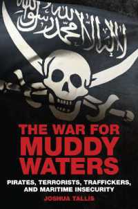 The War for Muddy Waters : Pirates, Terrorists, Traffickers, and Maritime Insecurity