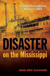 Disaster on the Mississippi : The Sultana Explosion, April 27, 1865