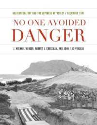No One Avoided Danger : NAS Kaneohe Bay and the Japanese Attack of 7 December 1941