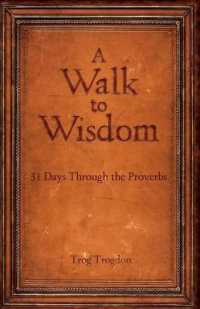 A Walk to Wisdom : 31 Days through the Proverbs