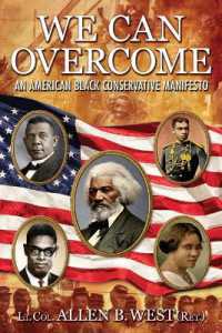We Can Overcome : An American Black Conservative Manifesto
