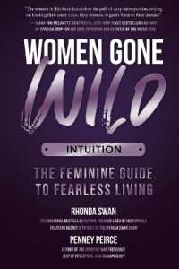 Women Gone Wild: Intuition : The Feminine Guide to Fearless Living (Women Gone Wild)