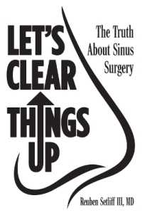 Let's Clear Things Up : The Truth about Sinus Surgery