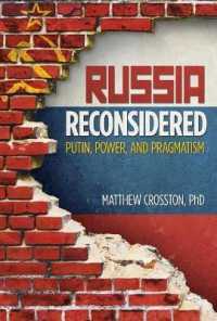 Russia Reconsidered : Putin, Power, and Pragmatism