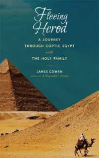 Fleeing Herod : A Journey through Coptic Egypt with the Holy Family