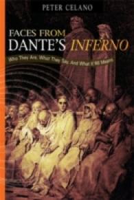 Faces from Dante's Inferno : Who They Are, What They Say, and What It All Means