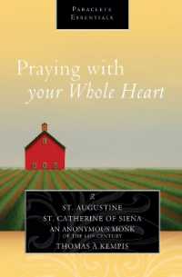 Praying with Your Whole Heart (Paraclete Essentials)