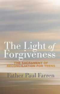 The Light of Forgiveness : The Sacrament of Reconciliation for Teens