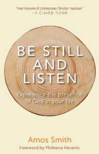 Be Still and Listen : Experience the Presence of God in Your Life