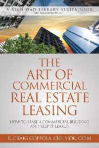 The Art of Commercial Real Estate Leasing : How to Lease a Commercial Building and Keep It Leased