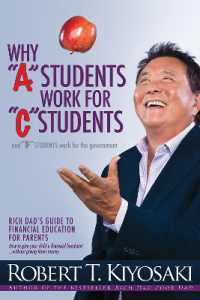 Why 'A' Students Work for 'C' Students and Why 'B' Students Work for the Government : Rich Dad's Guide to Financial Education for Parents