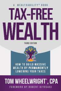 Tax-Free Wealth : How to Build Massive Wealth by Permanently Lowering Your Taxes （3RD）