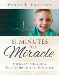 61 Minutes to a Miracle : Fulton Sheen and a True Story of the Impossible