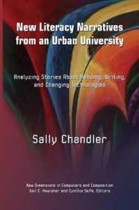 New Literacy Narratives from an Urban University : Analyzing Stories about Reading, Writing, and Changing Technologies (New Dimensions in Computers an