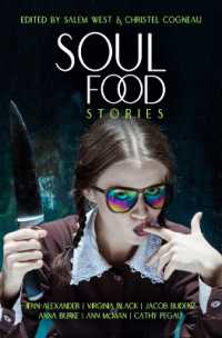 Soul Food Stories : An Otherworldly Feast for the Living， the Dead， and Those Who Have Yet to Decide