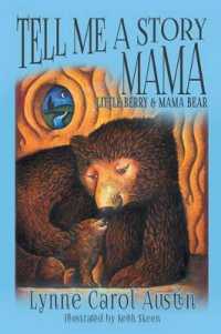 Tell Me a Story Mama, Little Berry and Mama Bear （First Printing）