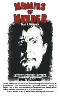 Memoirs of Murder : A Prequel to the 1932 Classic, White Zombie （First Printing）