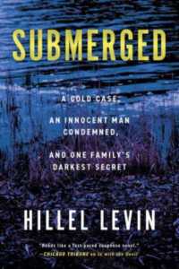 Submerged : How a Cold Case Condemned an Innocent Man to Hide a Family's Darkest Secret