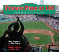 Fenway Park at 100 : Baseball's Hometown